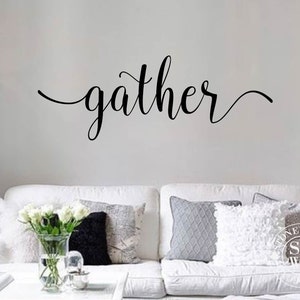 Gather Wall Decal Living Room Dining Room Family Decor Gather Wall Sticker Farmhouse Gather Decal Gather Quote Decal Thanksgiving Decal image 4