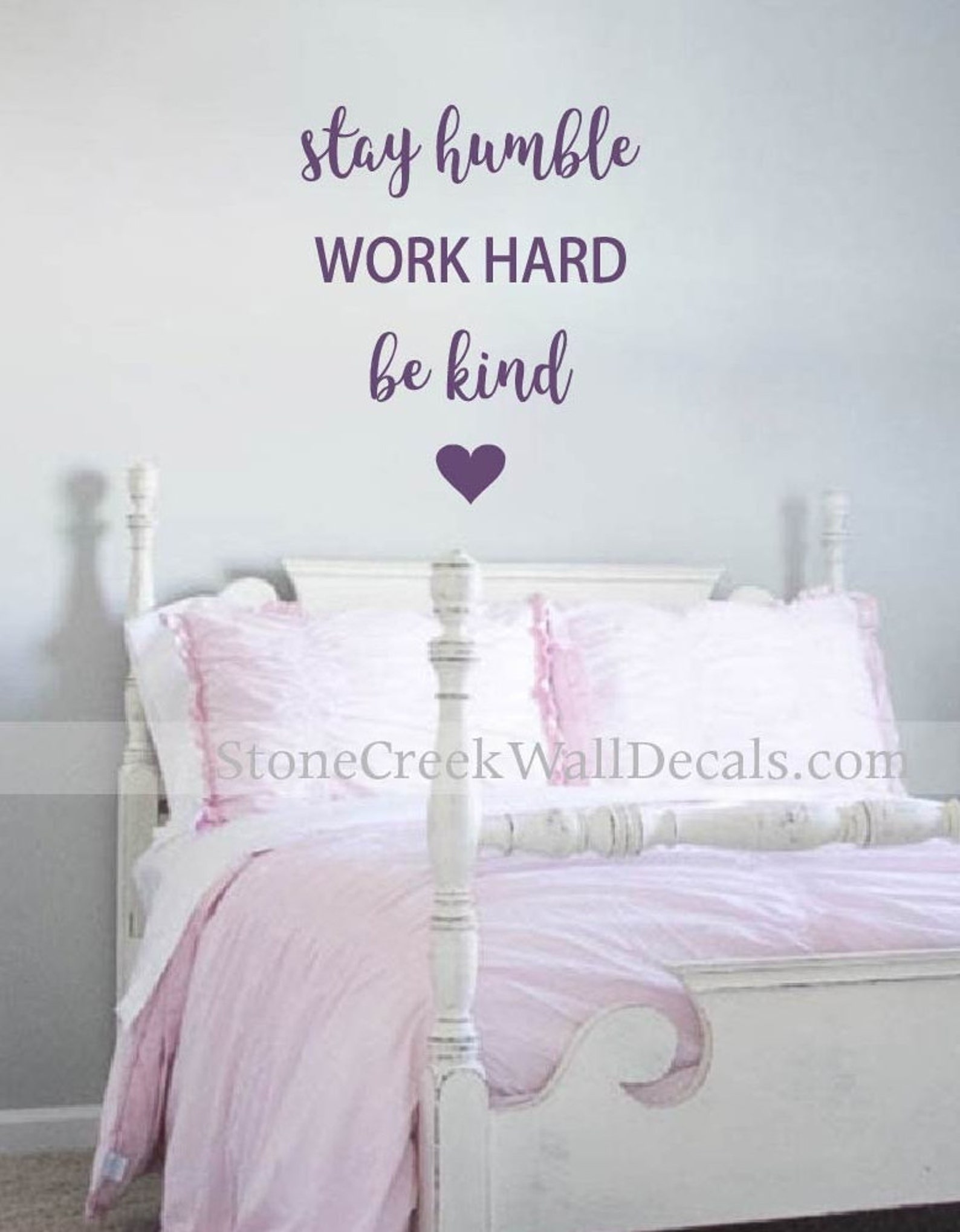 Stay Humble Work Hard Be Kind Wall Decal Vinyl Wall Decal Etsy