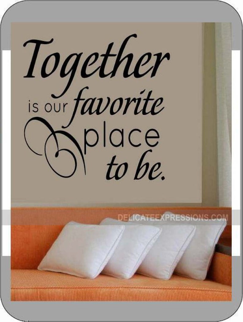 Vinyl Wall Decals Love Wall Decal Together is our Favorite place to be Bedroom Wall Decal Marriage Wall Decal Family Decal Wall Decor