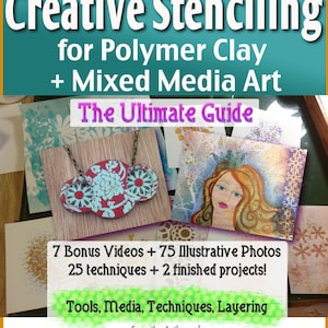 Polymer Clay Tutorial Ultimate Guide to Creative Stenciling for Polymer Clay and Mixed Media Art DIY