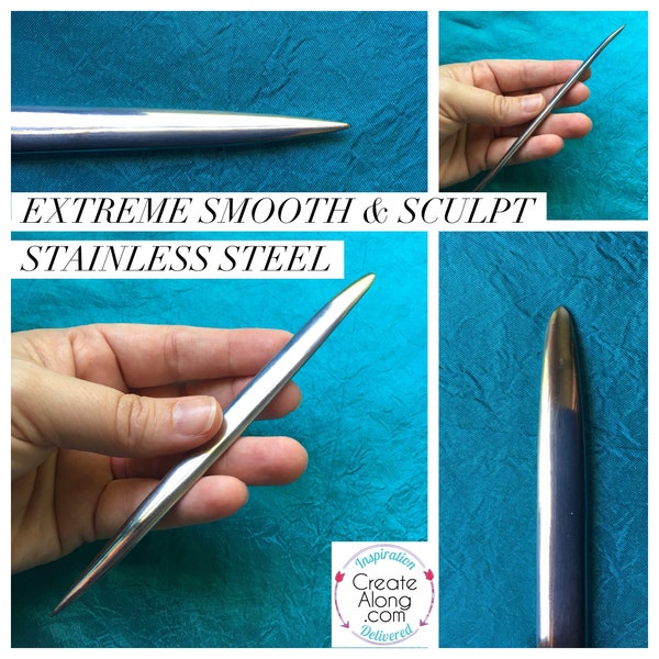 Extreme Smooth & Sculpt- Stainless Steel polymer clay sculpting Tool | burnishing smoothing texturing clay tools