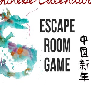 May include: A watercolor painting of a teal dragon with purple and orange accents. The text "Chinese Calendar Escape Room Game" is written in black letters. The text "中国新年" is written in black Chinese characters.