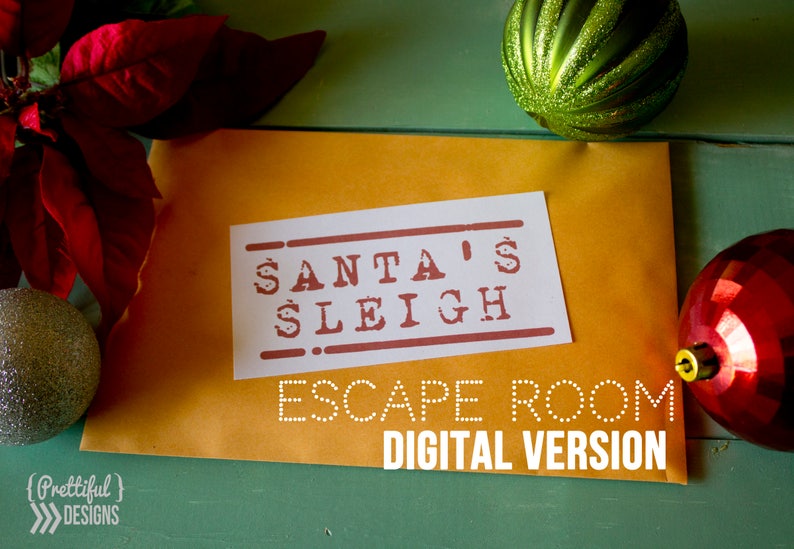 May include: A brown envelope with a white card that says "Santa's Sleigh Escape Room Digital Version". The envelope is on a green surface with red and green Christmas ornaments.