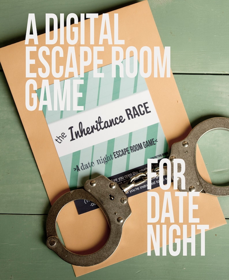 May include: A brown envelope with a white card that reads "A DIGITAL ESCAPE ROOM GAME the Inheritance RACE >A date night ESCAPE ROOM GAME<" and a pair of silver handcuffs on top of the envelope. The text "FOR DATE NIGHT" is written in white on a green background.