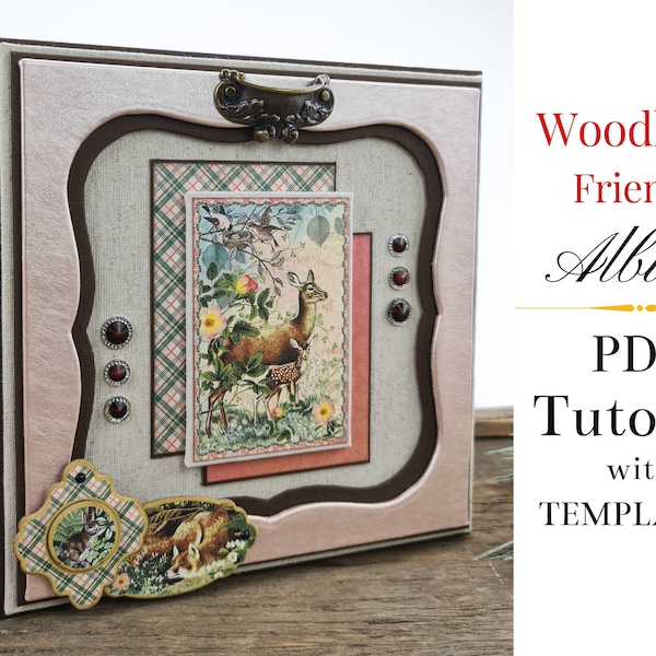 PDF TUTORIAL with Printable Mini Album /Scrapbook Templates / Woodland Friends Mini Album Tutorial / Scrapbook Tutorial