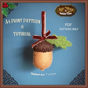 Festive Acorn Felt Ornament SEWING PATTERN & Tutorial PDF Instant Download - Lady St. Clair of Inkblot Lane