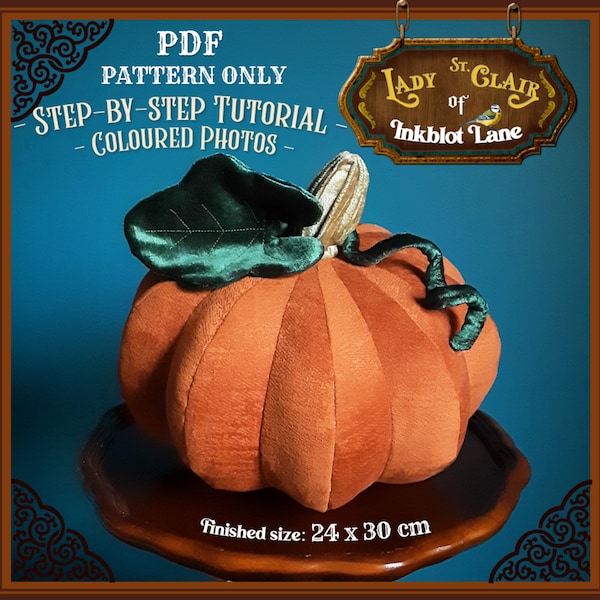 Realistic Pumpkin SEWING PATTERN & Tutorial PDF Instant Download - Lady St. Clair of Inkblot Lane