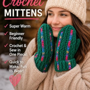May include: A woman wearing a cream-colored knit hat with a pom-pom and green crochet mittens. The mittens have colorful stripes. Text on the image reads "One Piece Crochet Mittens" and "Cozy. Colorful. You."