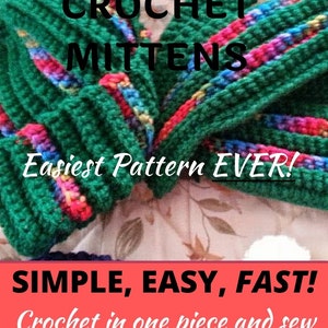 May include: A pair of green crochet mittens with colorful stripes. The mittens are crocheted in one piece and sewn together. The text on the image reads "One Piece Crochet Mittens, Easiest Pattern EVER! Simple, Easy, Fast! Crochet in one piece and sew www.rawhidestudios.com etsy.com/shop/RawhideGiftsGallery"