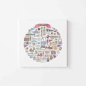 May include: Square canvas art print featuring a colorful illustration of Columbia, South Carolina. The artwork is a circular collage of local landmarks, icons, and text, including the words "Columbia", "Soda City", and "We Hail Thee Carolina".