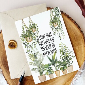 Crazy Plant Lady Card pour petit ami petite amie amant mari femme | J’aime que tu m’aimes malgré mes plantes | Je pense à toi