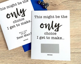 Best Man Proposal Card | Best Man Scratch Off Card | Funny Will You Be My Groomsman | This Might Be the Only Choice I Get To Make | Usher