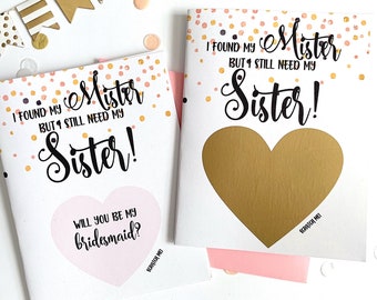 I Found My Mister But I Still Need My Sister Maid of Honor Scratch Off Card- Bridesmaid Scratch Off Card - Will You Be My Bridesmaid