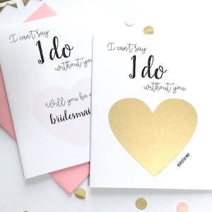 I Can't Say I Do Without You Scratch Off Card - Bridesmaid - Maid of Honor - Flower Girl Proposal Card - Bridesmaid Proposal Scratch Off
