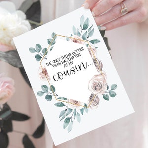 Cartão de proposta de madrinha de casamento para primo | A única coisa melhor, primo, você será minha madrinha | Dama de honra | Florista | ROSA BOHO