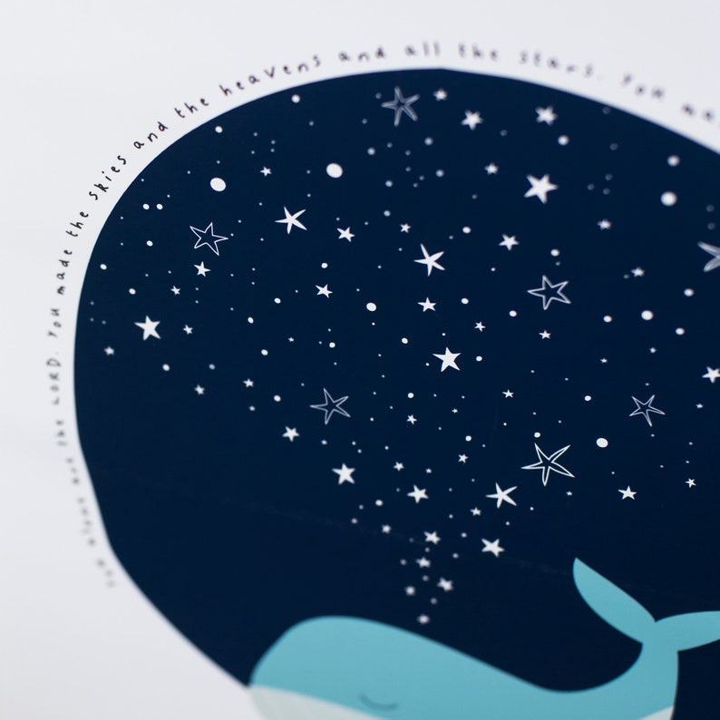 May include: A whimsical illustration of a whale with a starry night sky design. The whale is light blue, and the night sky is dark blue with white stars. The text "You made the skies and the heavens and all the stars" is written around the edge.
