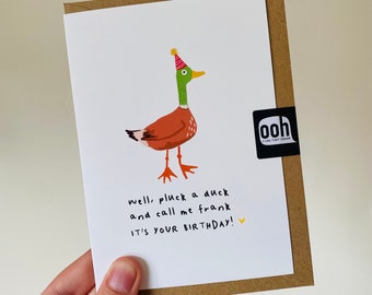 Pluck a Duck and call me Frank - funny illustration Card -  - Free UK Delivery