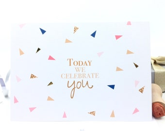 Confetti Happy Birthday Card, Confetti Greeting Card, Celebration Birthday Card, Today We Celebrate You