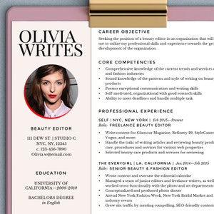 May include: Olivia Writes, a resume for a beauty editor with experience in writing for Glamour Magazine, Refinery 29, StyleCaster, Vogue, and more. Olivia has a Bachelor's Degree in English from the University of California.