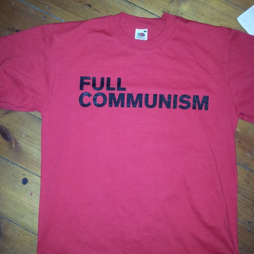 FULL COMMUNISM t-shirt