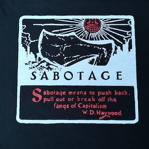 SABOTAGE (Big Bill Haywood) hoodie or sweatshirt