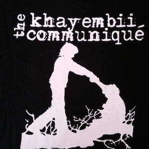 The Khayembii Communiqué t-shirt (hardcore, screamo band)