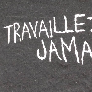 Ne Travaillez Jamais (Never Work!) crewneck sweatshirt or hoodie