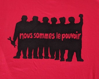 Nous Sommes le Pouvoir (We are the Power) t-shirt (May 68)