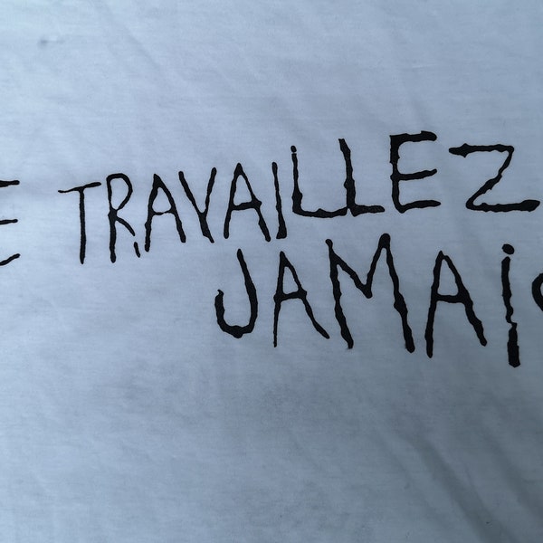 Ne Travaillez Jamais (Never Work!) Guy Debord t-shirt