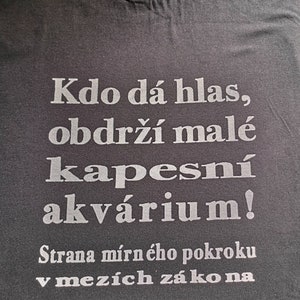 Party of Moderate Progress Within the Bounds of the Law (Jaroslav Hasek) t-shirt