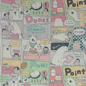 May include: A fabric print featuring a comic strip pattern of white polar bears and small penguins cooking pancakes. The panels include text bubbles with phrases like 'Done!!', 'I'll have it!', 'I'm hungry', and 'Can it be done well?' in pastel colors.