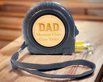 Practical Gift, Measure Once Cuss Twice, Funny Gift for Him, Birthday Gift, Valentines Gift, Stocking Stuffer Personalized Tape Measure