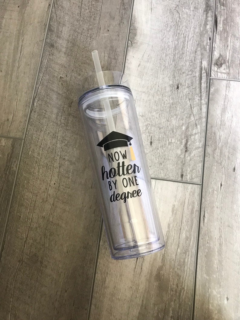Now Hotter By One Degree college grad student gift Funny Graduation tumbler BS and AS Bachelors and Associates Gift Class of 2021 Gift