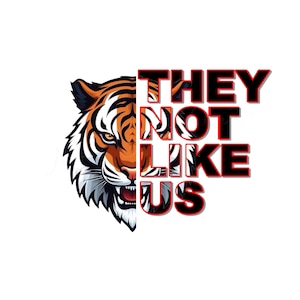 They Not Like US / Tiger / digitale download / clip art / grafisch / te gebruiken met sublimatie, DTF, afdrukbaar vinyl, enz.