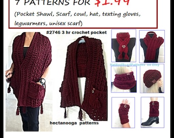 3 hr POCKET SHAWL PATTERN, plus  6 free patterns, (7  for 1.99), Easy crochet pattern- hat, cowl, legwarmers,  gloves, scarf