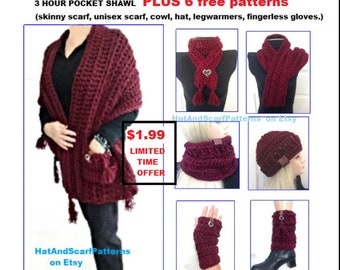 3 hr POCKET SHAWL PATTERN, plus 6 free patterns, (7 patterns for 1 dollar), limited time sale, hat, cowl, legwarmers, texting gloves, scarf