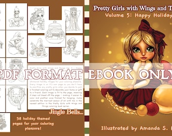 PDF DIGITAL FORMAT! Pretty Girls with Wings and Things Vol 5 Happy Holidays Coloring Book