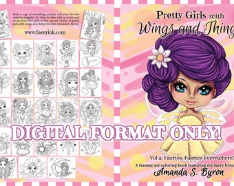 PDF DIGITAL FORMAT! Pretty Girls with Wings and Things Vol 2 Faeries Faeries Everywhere Coloring Book