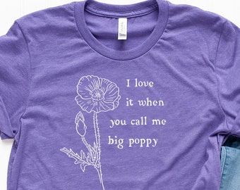 Poppy Pun Graphic Tee, Funny California Flower Shirt