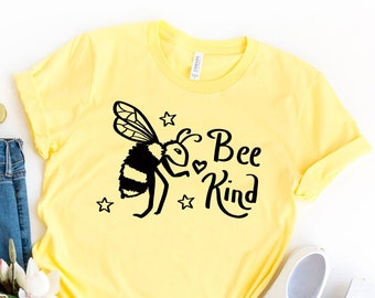 Be Kind Shirt, Bee Graphic Art Tee, Motivational Shirts, Inspirational Tee, Bee Kind Shirt, Mom Tee, Kindness Teacher Tee, Save the Bees