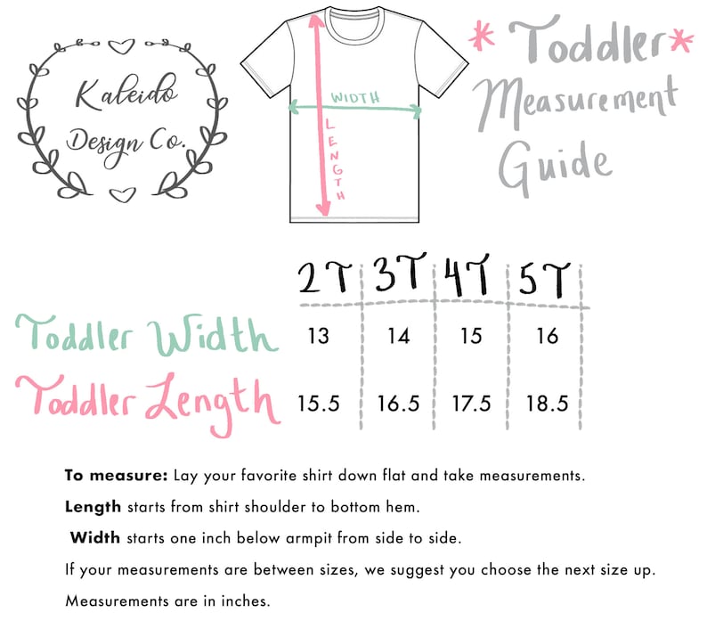 May include: A chart showing toddler shirt sizes in inches. The chart includes width and length measurements for sizes 2T, 3T, 4T, and 5T. The chart is titled "Toddler Measurement Guide".