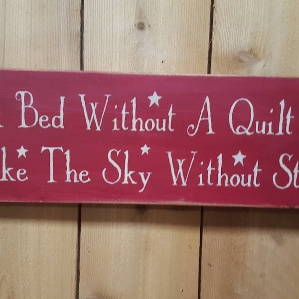 Quilters Sign- A Bed Without A Quilt