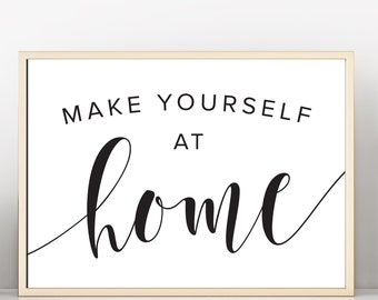 Home Wall Art Print Make Yourself At Home Large Format Poster Housewarming Gift for Her Guest Room Farmhouse Sign