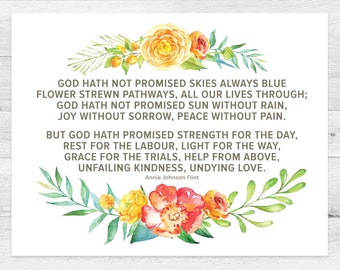 God Hath Not Promised Skies Always Blue Annie Johnson Flint Wall Art Poem Quote Floral Spring Gift for Her Gift for Mom