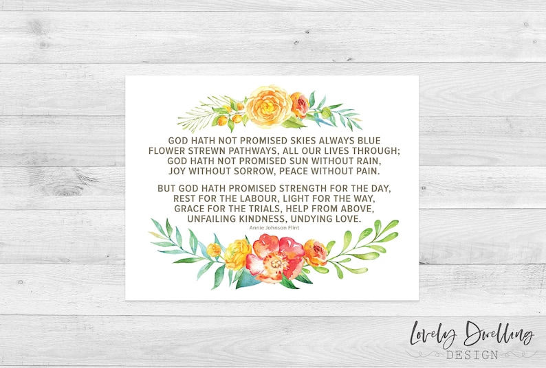 God Hath Not Promised Skies Always Blue Annie Johnson Flint Wall Art Poem Quote Floral Spring Gift for Her Gift for Mom image 1