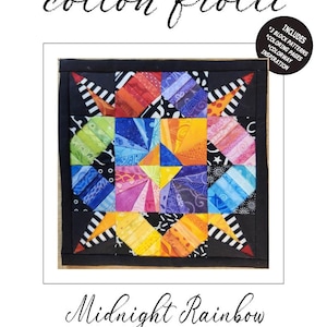May include: A square quilt block titled "Midnight Rainbow" with a colorful patchwork design. The block features a black border and includes text that reads "cotton frolic" and "Includes 3 Block Patterns, Coloring Pages, Colorway Inspiration."