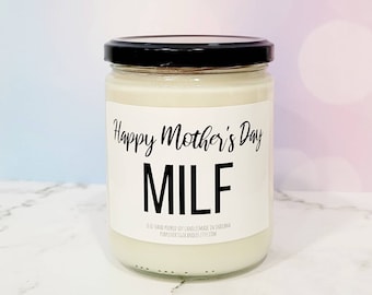 Happy Mothers Day candle, mothers day gift, mom gift, gift for grandmother, gift for aunt, gift for wife, milf gift, milf candle, funny gift