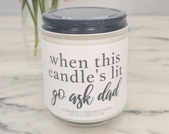 Go ask Dad, ask dad candle, Happy Mothers Day candle, mothers day gift from favorite child,  mom gift, funny mothers day, funny mom gift