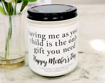 Funny Mother's day gift, mom candle, favorite kid,  moms favorite, only gift you need, funny gift for mom, Mother's day candle, mom gift