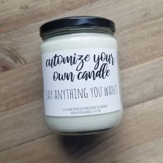 Design Your Own Candle Label Custom Candle Personalized Etsy